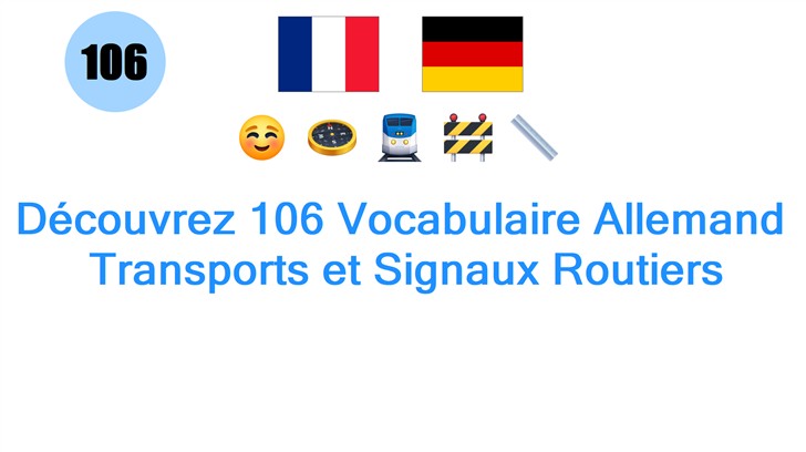 Découvrez 106 Vocabulaire Allemand: Transports et Signaux Routiers